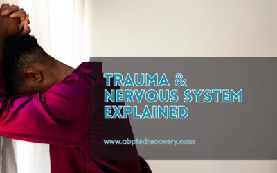 Trauma and the Nervous System Explained