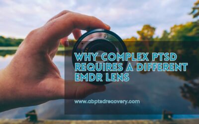 Why Complex PTSD Requires a Different EMDR Lens