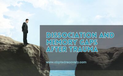 Understanding Dissociation and Memory Gaps After Trauma