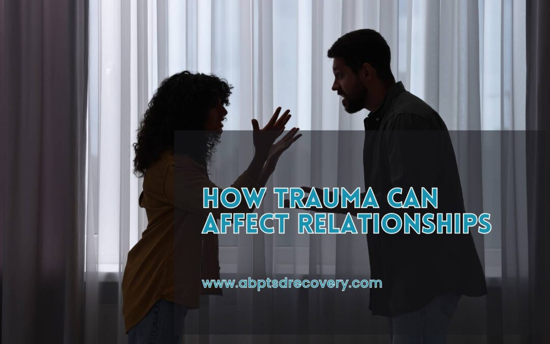 How Trauma Can Affect Relationships